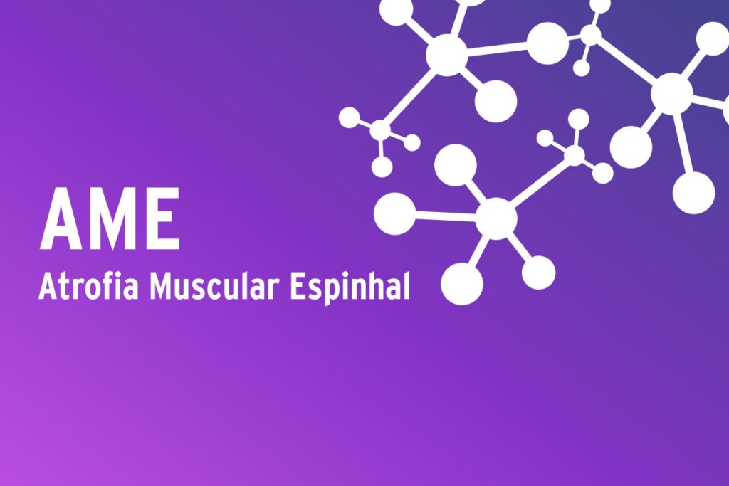 Fundo roxo com imagem gráfica de moléculas em branco no canto superior direito e texto em branco ao centro: AME, atrofia muscular espinhal.
